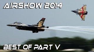 Best of Airshow 2014 part V HD