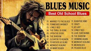 WHISKEY BLUES MIX  BEST OF SLOW BLUES ROCK  Beautiful Relaxing Blues Songs