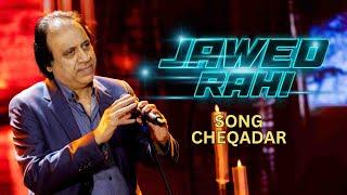 Jawed Rahi | CHEQADAR |  جاوید راهی