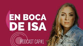 En Boca de Isa - Capitulo de Lanzamiento, Entrevista, Isabel Restrepo,  Carolina López