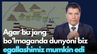 Agar bu jang boʻlmaganda dunyoni biz egalashimiz mumkin edi