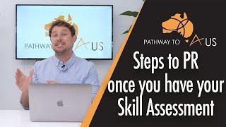 Steps to PR once you have your Skill Assessment  I  Pathway to PR through General Skilled Migration