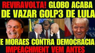 REVIRAVOLTA TOTAL! G0LP3 CONTRA DEMOCRACIA DE LULA E MORAES ACABA DE SER EXPOSTO É IMPEACHMENT