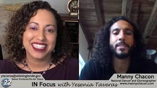 IN Focus with Yesenia Taveras: Nationally Acclaimed Choreographer Manny Chacón