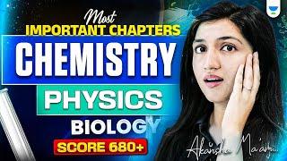 Score 680+ in NEET: Most Important Chapters of Physics, Chemistry & Biology | Akansha Karnwal