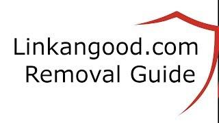 Linkangood.com Virus Removal Guide