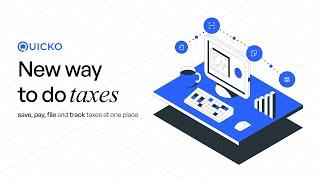 New way to do taxes | Save, pay, file and track your taxes with Quicko