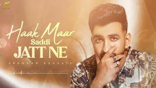 Fragrance Arshaan Basaati | Haak Maar Saddi Jatt Ne | New Punjabi Songs | Arshaan basaati