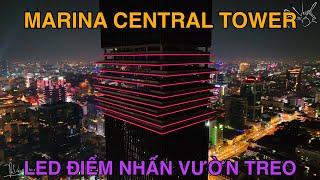 Marina Central Tower Thử Led Điểm Nhấn Vườn Treo Không Gian Mở, Trung Tâm Quận 1 Ngày Càng Đẹp Hơn