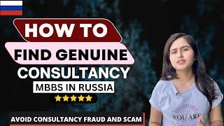 MBBS IN RUSSIA | HOW TO FIND GENUINE AND TRUSTED CONSULTANCY