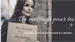 Message pour toi : Vous êtes toujours tenté de retourner vers cette personne mais pourtant...