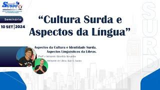 Seminário “Cultura Surda e Aspectos da Língua” - Setembro Surdo ASSPP2024