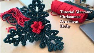 Tutorial Macrame Christmas Ornament: Holly