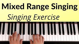 Singing in the Mix Range - Mix Range Singing Exercise - All Voices