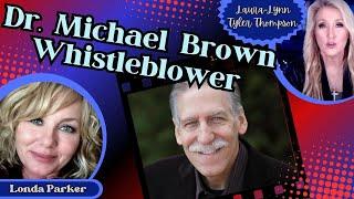 Whistleblower Speaks Out on Dr. Michael Brown