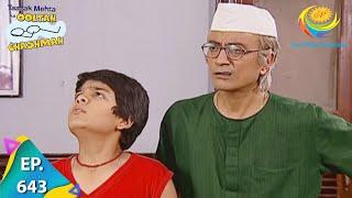 Taarak Mehta Ka Ooltah Chashmah - Episode 643 - Full Episode