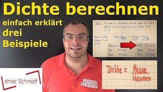 Dichte berechnen - einfach erklärt - drei Beispiele! | Mathematik & Physik | Lehrerschmidt