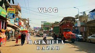 Batkhela Bazar | Vlog | Totakan Chowk | Khanx Traveler