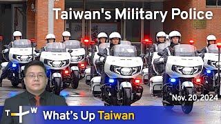 Taiwan's Military Police, What's Up Taiwan – News at 10:00, November 20, 2024 | TaiwanPlus News