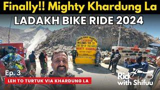 DAY 3 |  Leh to Turtuk via Khardung La Pass | Ladakh Bike Ride on Hunter 350