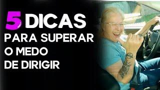 5 DICAS para SUPERAR o MEDO DE DIRIGIR! #marciapontes  #dirigir