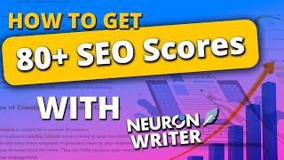 Best NeuronWriter Workflow To Write 80+ Scores Articles On Scales