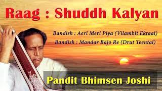 Raag Shuddh Kalyan  - Pandit Bhimsen Joshi | Sagarika Classical