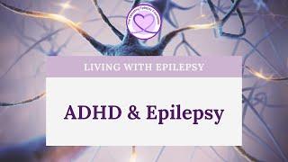 ADHD and Epilepsy