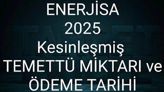 Enerjisa 2025 Kesinleşmiş Temettü Miktarı ve Ödeme Tarihi