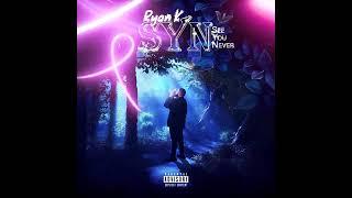 Ryan K - SYN (feat. Brent Faiyaz & Myah)