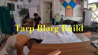 Building a Tarp Blarg - Full Instructions
