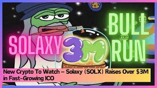 New Crypto To Watch – Solaxy SOLX Raises Over $3M in Fast Growing ICO