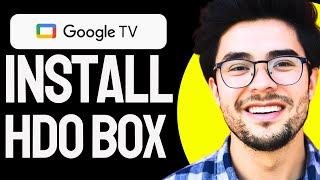 How to INSTALL HDO box on google tv (2024 Updated)