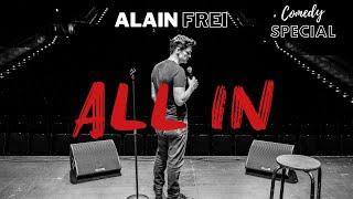 Alain Frei - All In - Stand Up Comedy Show (Ganzes Programm)