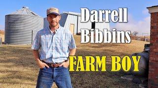 Darrell Bibbins - Farm Boy