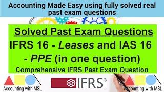 IFRS Solved Past Exam Questions - IFRS 16 and IAS 16 || Financial Reporting Lectures