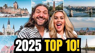 Top 10 Places You Need to Visit in 2025