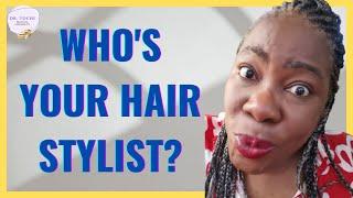 DR. TOCHI - IS YOUR HAIR STYLIST SPIRITUALLY RIGHT FOR YOU?