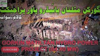 Gorkin Matiltan Hydro Power Project |overview |Hydro power Engineering| Kalam Swat.| Peak Naeem Tv