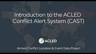 The ACLED Conflict Alert System (CAST)