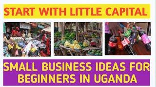 Start a business in Uganda with little capital