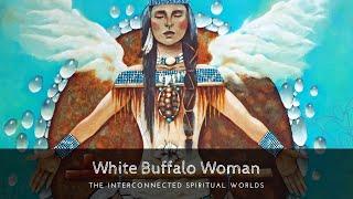 White Buffalo Woman: A Lakota Story Connecting Heaven & Earth