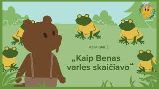 Vakaro pasaka. Asta Gricė. „Kaip Benas varles skaičiavo“