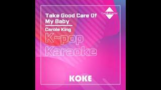 Take Good Care Of My Baby : Originally Performed By Carole King Karaoke Verison