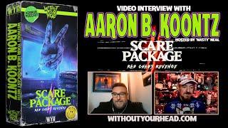 Scare Package 2 director Aaron B. Koontz interview - Without Your Head Podcast