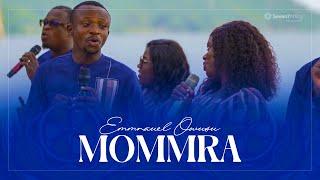 MOMMRA - EMMANUEL OWUSU