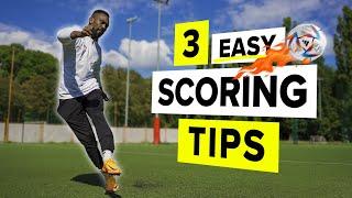 3 EASY ways to SCORE a goal