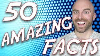 50 AMAZING Facts to Blow Your Mind! 58