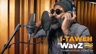 I-Taweh - Man Feel It | WavZ Session [Evidence Music & Gold Up]