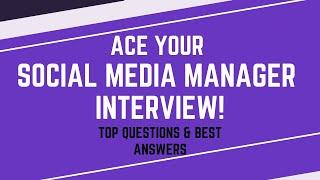 Ace Your Social Media Manager Interview! Top Questions & Best Answers